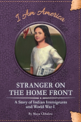 Stranger on the Home Front: A Story of Indian Immigrants and World War I book