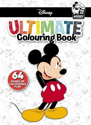 Mickey Mouse 90th Anniversary: Ultimate Colouring Book (Disney) book