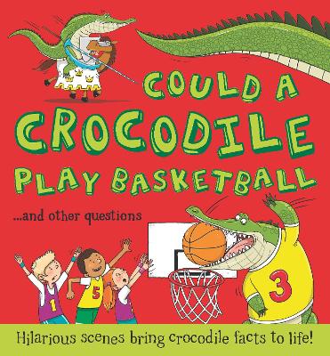 Could a Crocodile Play Basketball? book