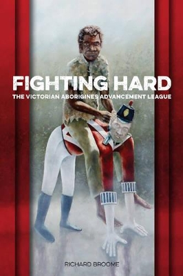Fighting Hard by Richard Broome