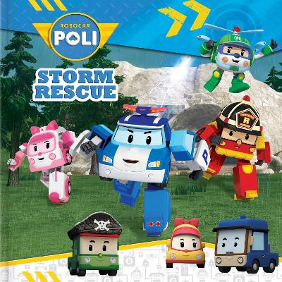 Robocar Poli: Storm Rescue: Storm Rescue book