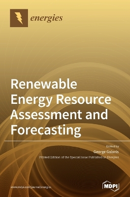 Renewable Energy Resource Assessment and Forecasting book