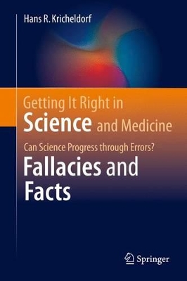 Getting It Right in Science and Medicine by Hans R. Kricheldorf