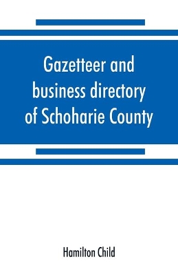 Gazetteer and business directory of Schoharie County, N. Y. for 1872-3 book