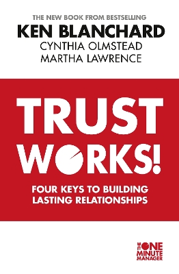 Trust Works by Ken Blanchard