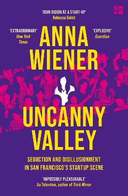 Uncanny Valley: Seduction and Disillusionment in San Francisco’s Startup Scene book