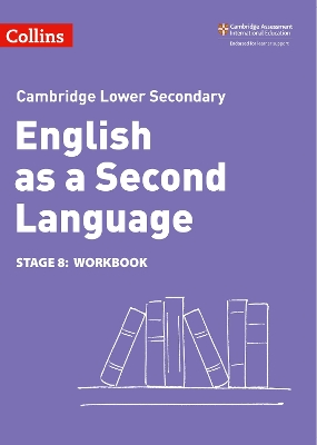 Lower Secondary English as a Second Language Workbook: Stage 8 (Collins Cambridge Lower Secondary English as a Second Language) book