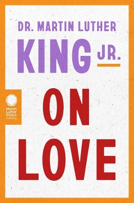 Dr. Martin Luther King Jr. on Love book