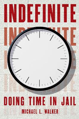 Indefinite: Doing Time in Jail book