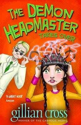 The Demon Headmaster Takes Over by Gillian Cross