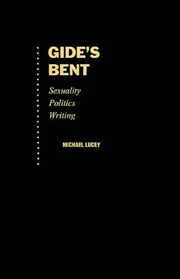 Gide's Bent by Michael Lucey