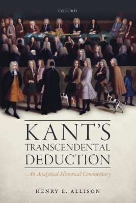 Kant's Transcendental Deduction by Henry E. Allison