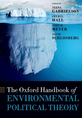 The The Oxford Handbook of Environmental Political Theory by Teena Gabrielson