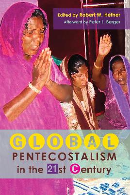 Global Pentecostalism in the 21st Century book