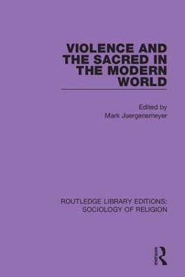 Violence and the Sacred in the Modern World book