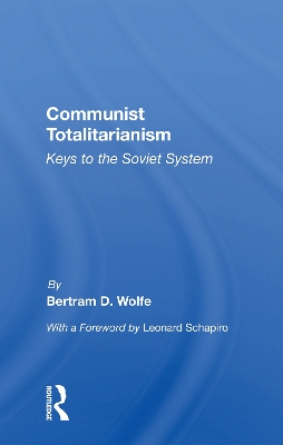 Communist Totalitarianism: Keys To The Soviet System book