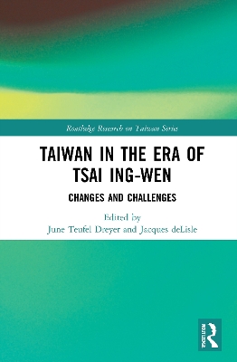 Taiwan in the Era of Tsai Ing-wen: Changes and Challenges book