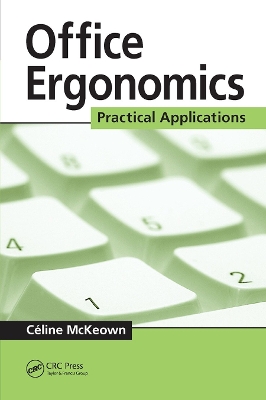 Office Ergonomics: Practical Applications by Celine McKeown