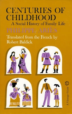 Centuries of Childhood: A Social History of Family Life book