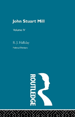 John Stuart Mill by R J Halliday