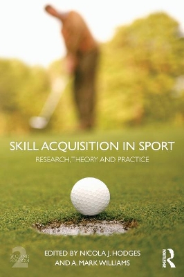 Skill Acquisition in Sport by Nicola Hodges