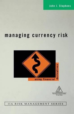 Managing Currency Risk by John J. Stephens