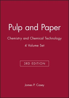 Pulp and Paper by James P. Casey