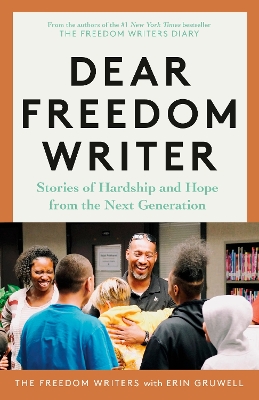 Dear Freedom Writer: Stories of Hardship and Hope from the Next Generation book