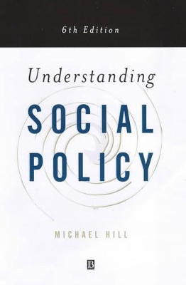 Understanding Social Policy by Michael Hill