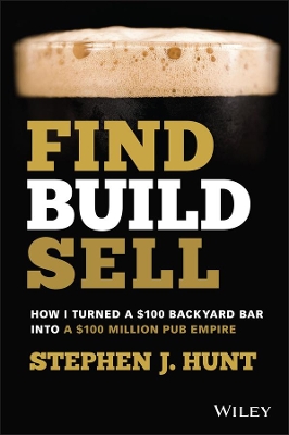 Find. Build. Sell.: How I Turned a $100 Backyard Bar into a $100 Million Pub Empire book