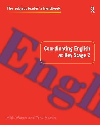 Coordinating English at Key Stage 2 by Tony Martin