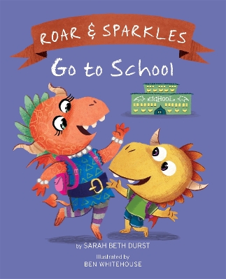 Roar and Sparkles Go to School book