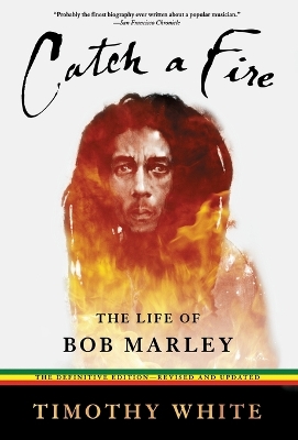 Catch a Fire by Timothy White