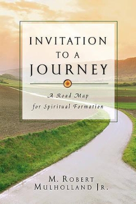 Invitation to a Journey by M Robert Mulholland, Jr