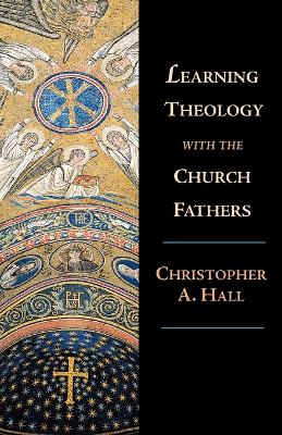 Learning Theology with the Church Fathers book