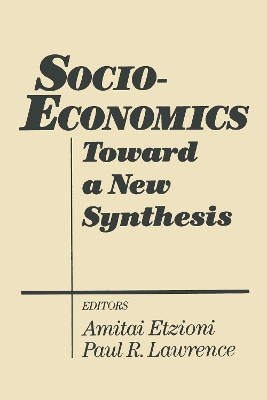 Socio-Economics: Toward a New Synthesis by Amitai Etzioni