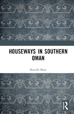 Houseways in Southern Oman by Marielle Risse