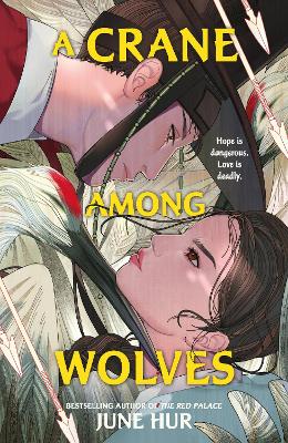 A Crane Among Wolves: the New York Times-bestselling tale of romance and court politics – for fans of historical K-dramas by June Hur