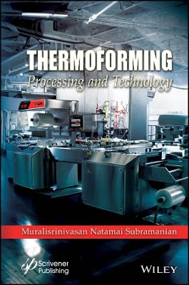 Thermoforming: Processing and Technology book