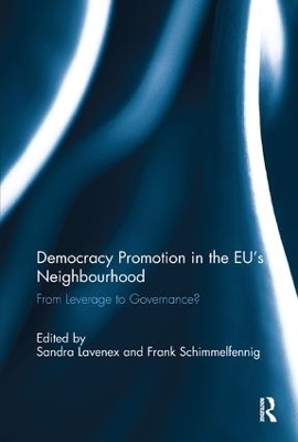 Democracy Promotion in the EU's Neighbourhood by Sandra Lavenex