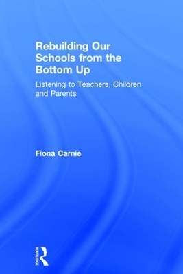 Rebuilding Our Schools from the Bottom Up by Fiona Carnie