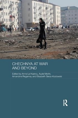 Chechnya at War and Beyond by Anne Le Huérou