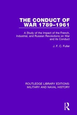 The Conduct of War 1789-1961 by J. F. C. Fuller