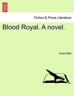 Blood Royal. a Novel. book