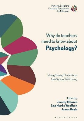 Why Do Teachers Need to Know About Psychology?: Strengthening Professional Identity and Well-Being by Jeremy Monsen