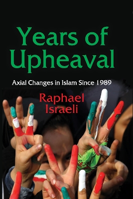 Years of Upheaval: Axial Changes in Islam Since 1989 book