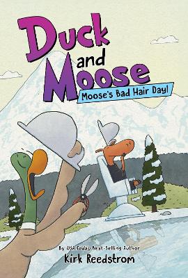 Duck and Moose: Moose's Bad Hair Day! book