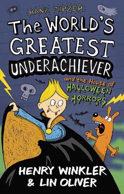 Hank Zipzer 10: The World's Greatest Underachiever and the House of Halloween Horrors by Henry Winkler