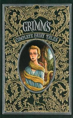 Grimm's Complete Fairy Tales (Barnes & Noble Collectible Editions) by Grimm Brothers