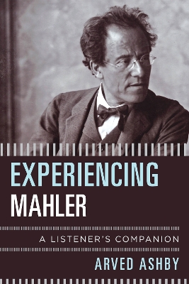 Experiencing Mahler: A Listener's Companion book